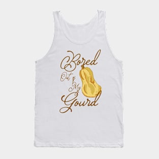 Bored Out of my Gourd Funny Fall Shirt Tank Top
